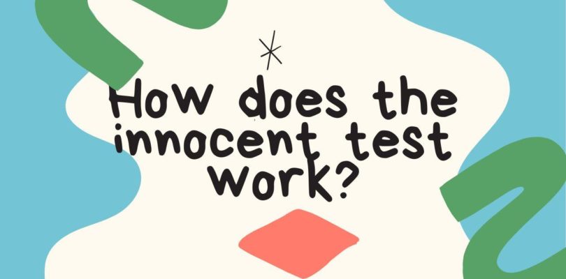 How does the innocent test work?