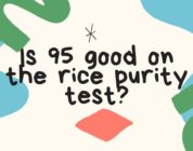 Is 95 good on the rice purity test?