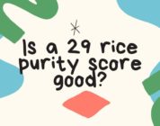 Is a 29 rice purity score good?