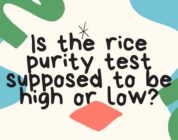 Is the rice purity test supposed to be high or low?