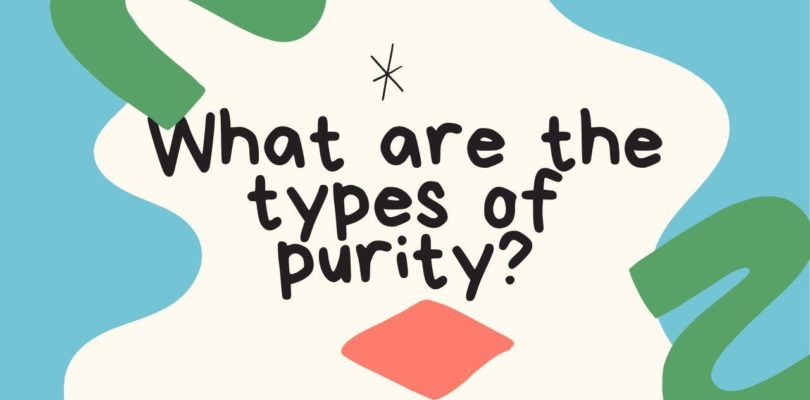 What are the types of purity?