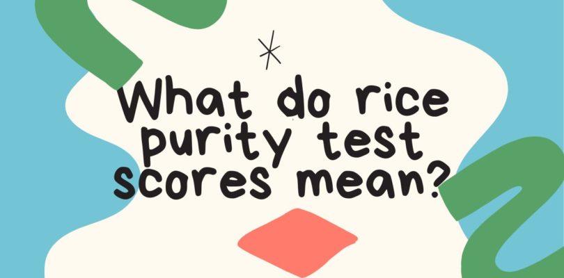 What do rice purity test scores mean?