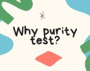 Why purity test?