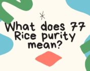What does 77 Rice purity mean?
