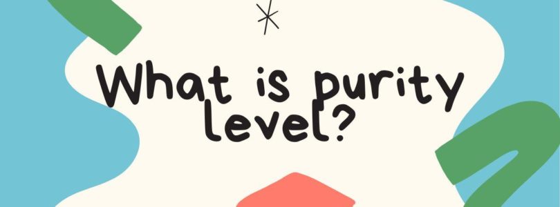What is purity level?