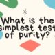 What is the simplest test of purity?