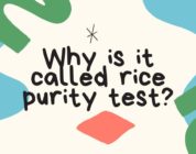 Why is it called rice purity test?