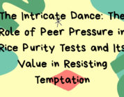 The Intricate Dance: The Role of Peer Pressure in Rice Purity Tests and Its Value in Resisting Temptation