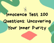 Innocence Test 100 Questions: Uncovering Your Inner Purity