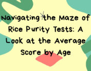 Navigating the Maze of Rice Purity Tests: A Look at the Average Score by Age